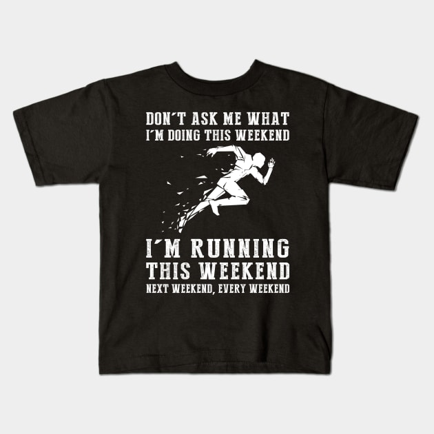 Weekend Runner's Delight: Sprinting Through Every Adventure! Kids T-Shirt by MKGift